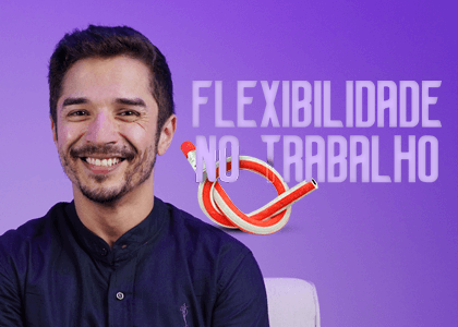 Flexibilidade no Trabalho